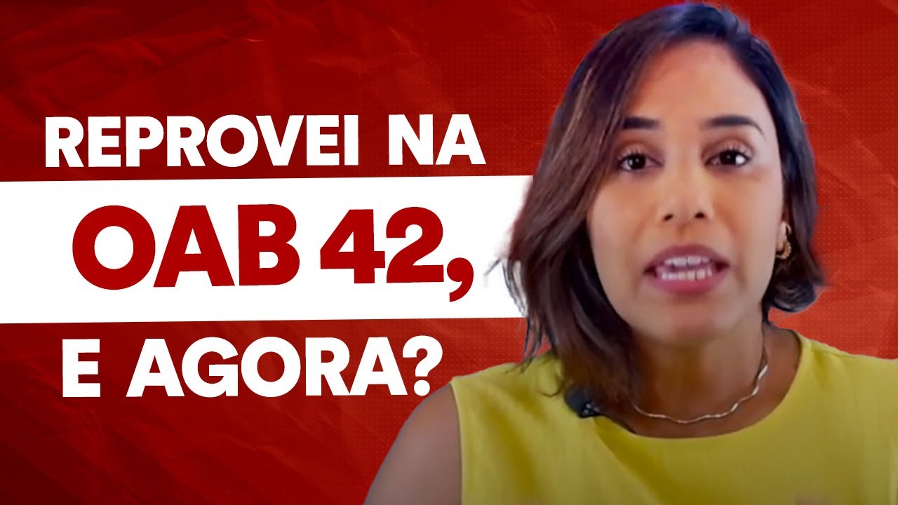 Como lidar com a reprovação no 42º Exame de Ordem