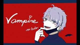 ヴァンパイア 歌ってみたbu