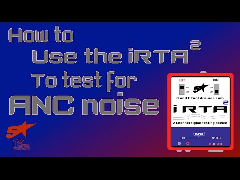 How to use the iRTA 2 to test for ANC noise