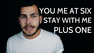You Me At Six - Plus One + Stay With Me (Mashup by ALICEWELL)