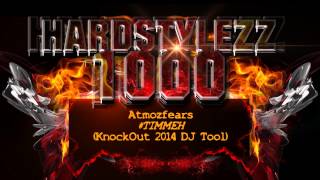 Atmozfears - #TIMMEH (Knock Out 2014 DJ Tool)