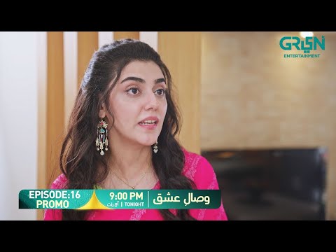 Visaal E Ishq Episode 16 Promo | Tonight at 9:00 PM | Only on Green TV Entertainment