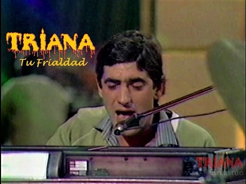 TRIANA - TU FRIALDAD (APLAUSO 1980) - hd