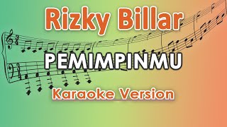 Download lagu Rizky Billar - Pemimpinmu (Karaoke Lirik Tanpa Vokal) by regis mp3