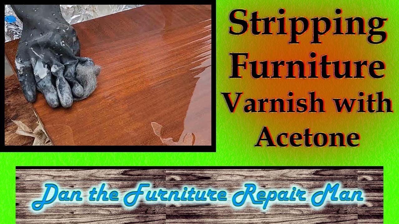 Stripping Furniture Varnish with Acetone