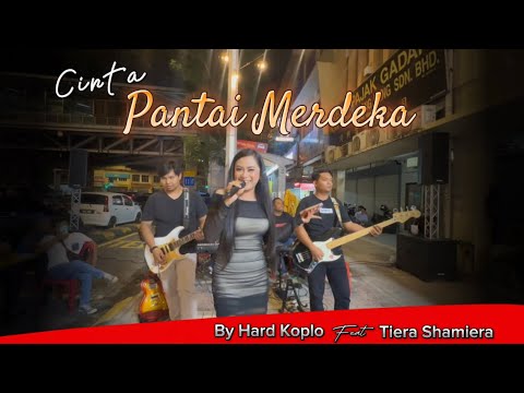 CINTA PANTAI MERDEKA VERSI DANGDUT KOPLO - cover by Hard Koplo feat Tiera Shamiera