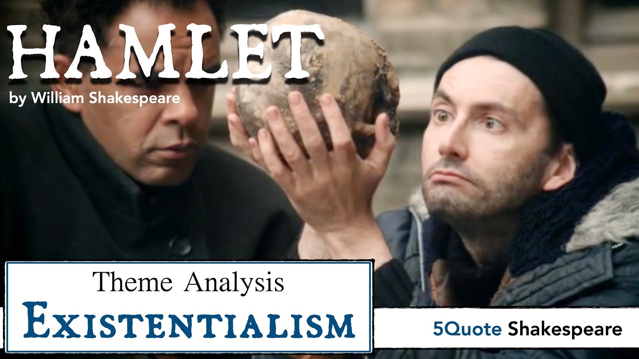 Hamlet Theme Analysis 7: Existentialism - Nihilism