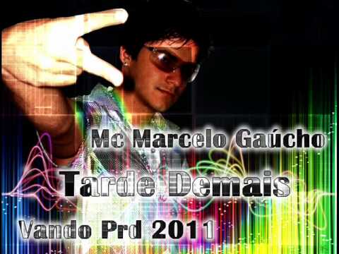 MC MARCELO GAUCHO TARDE DE MAIS VANDO PRD 2011