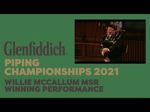Glenfiddich Piping Championships 2021 - Willie McCallum MSR Winning Performance