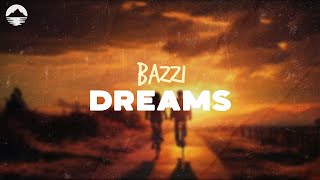 Bazzi - Dreams | Lyrics