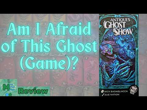 Am I Afraid of this Ghost (Game)?- Antique Ghost Show Review