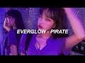 EVERGLOW (에버글로우) - 'Pirate' Easy Lyrics