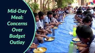 Spotlight on mid-day meal scheme: Concerns over budget outlay