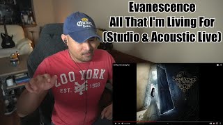 Evanescence - All That I&#39;m Living For (Studio &amp; Acoustic Live) (Reaction/Request)