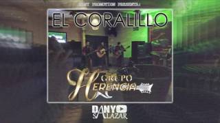 Grupo Herencia - El Coralillo (En Vivo 2016) [Corrido Nuevos] 