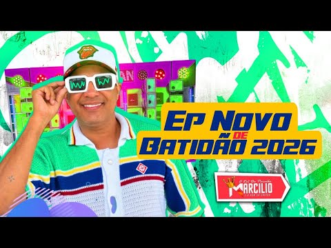 EP NOVO BATIDÃO 2026 - DJ MARCÍLIO E O SOM DA GALERA 
