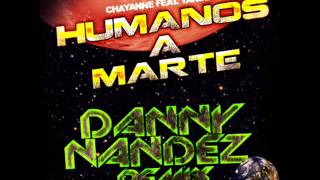 Chayanne feat Yandel - Humanos a Marte(Danny Nandez Remix))