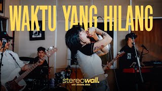 Download lagu StereoWall with Zevana Arga - Waktu Yang Hilang (Live Session) mp3 Download lagu StereoWall with Zevana Arga - Waktu Yang Hilang (Live Session) mp3
