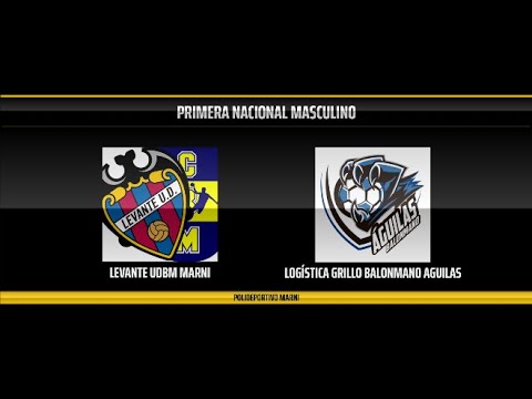 LEVANTE UDBM MARNI - LOGÍSTICA GRILLO BALONMANO AGUILAS PRIMERA DIVISION MASCULINA