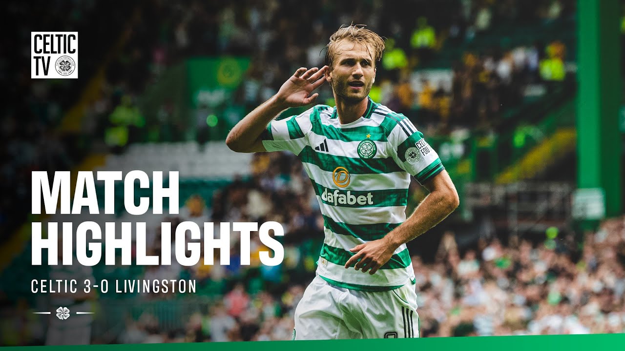 Scottish Premiership Highlights | Celtic 3-0 Livingston (23/08/25)
