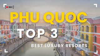 Top 3 Best Luxury Resorts in Phu Quoc – JW Marriott, MGallery La Veranda & Ocean Bay