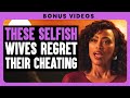 Selfish Wives Regret Their Cheating Dhar Mann Bonus Compilations