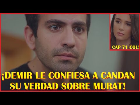 DEMIR LE CONFIESA A CANDAN LA VERDAD SOBRE MURAT!! KIZIM - MI HIJA