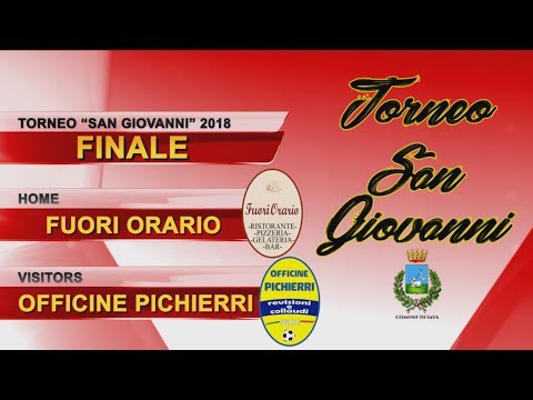 Finale Torneo San Giovanni 2018 - Fuori Orario vs Officine Pichierri