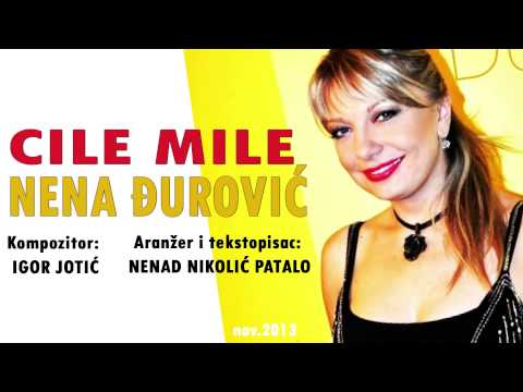 NENA DJUROVIC 2014 - CILE MILE  // Official video //