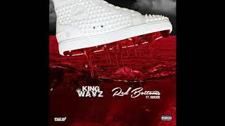 King Wayz - Red Bottoms Ft. Suiicide