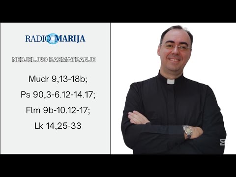 NEDJELJNO RAZMATRANJE - 23.NEDJELJA KROZ GODINU, 06.09.2025