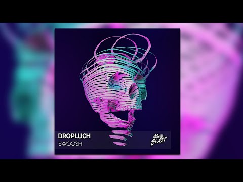 DROPLUCH - Swoosh [Release]