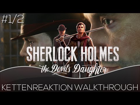 Sherlock Holmes The Devils Daughter German Walkthrough - Kettenreaktion 1/2 - Sherlock Guide
