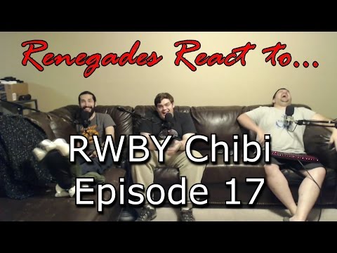 Renegades React to... RWBY Chibi Episode 17