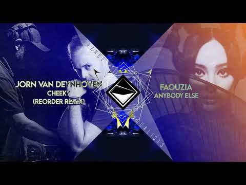 Faouzia x Jorn Van Deynhoven x Reorder - Anybody Else Cheeky (TranceX Mashup)