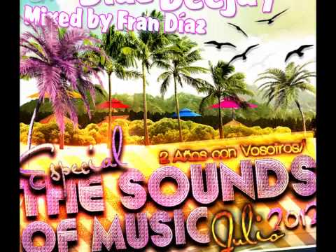 Diaz Deejay - Especial 2 Años The Sounds Of Music - Julio 2012. (PROMO MEGAMIX) Leer Descripcion.