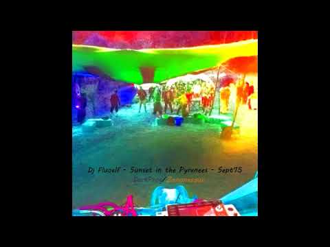 DJ Fluoelf   Sunset in the Pyrenees Sept'15 Live Rec