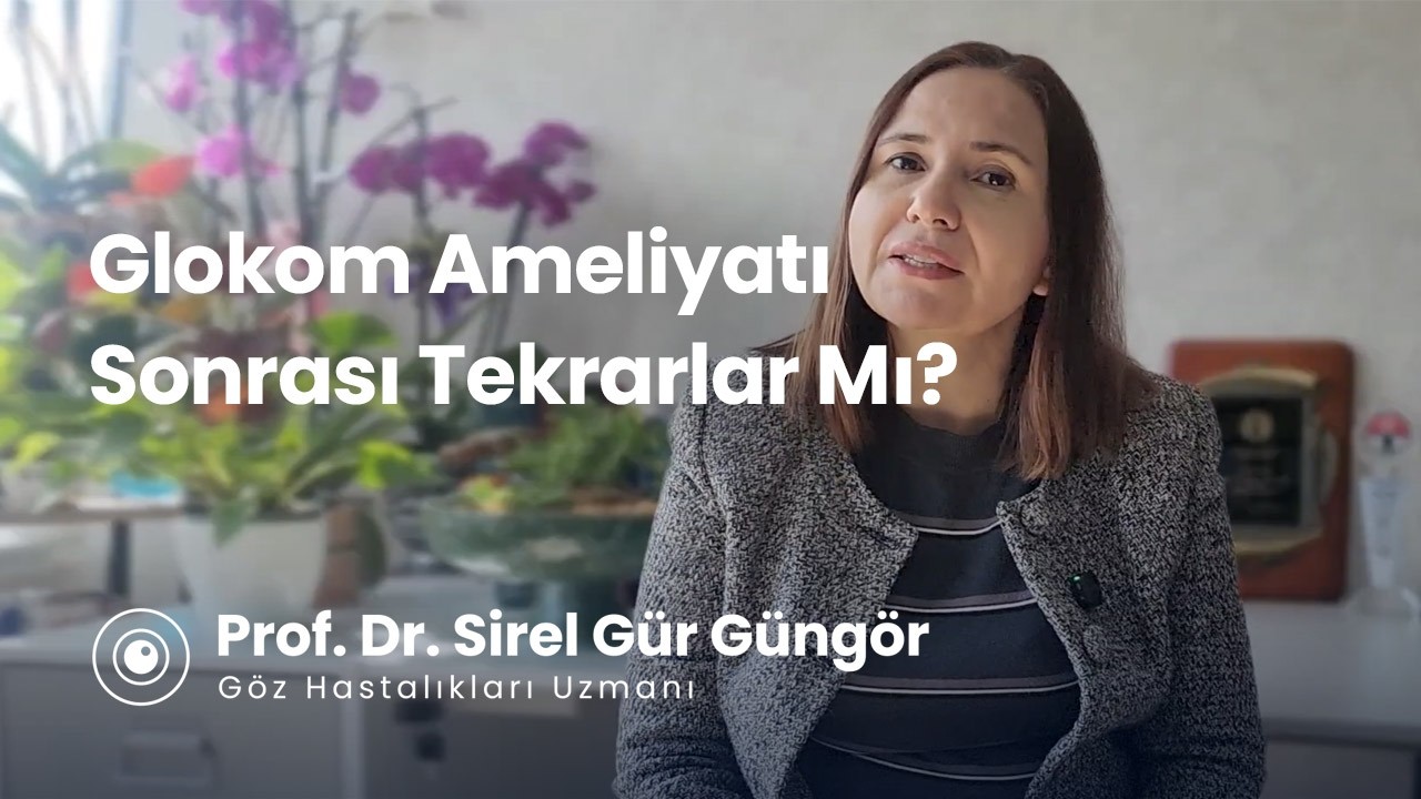 Glokom Ameliyatı Sonrası Tekrarlar Mı?
