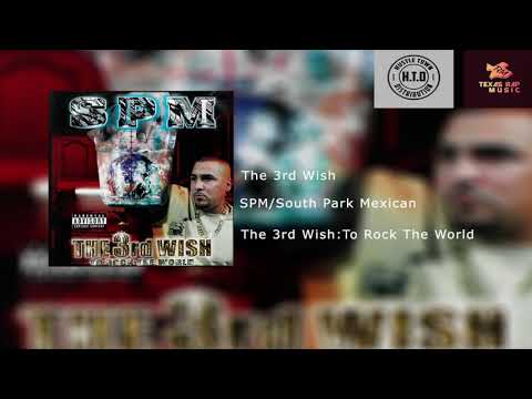SPM/South Park Mexican - The 3rd Wish