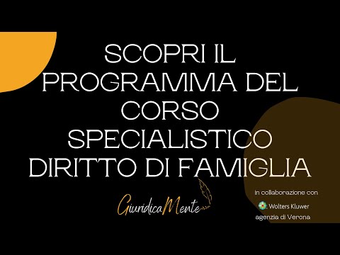 CORSO SPECIALISTICO DIRITTO DI FAMIGLIA: SCOPRI IL PROGRAMMA