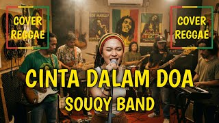Download lagu Cinta Dalam Do'a - Souqy (REGGAE COVER) by Aing Rajit mp3
