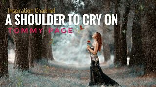 TOMMY PAGE - ( A shoulder to cry on ) With Lyric.