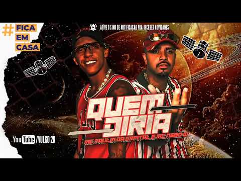 MC Paulin Da Capital e MC Nego W - Quem Diria (Áudio Oficial)