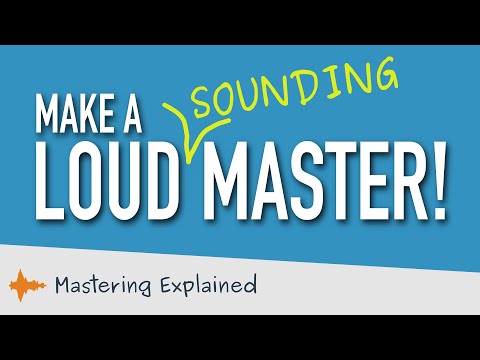 How to make a loud master
