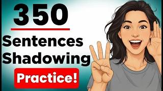 350 English Sentences Daily Life Conversation Shadowing Practice | English Speaking Practice