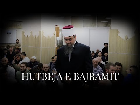[ Hutbeja e Bajramit ] - Festa e Bajramit - Hoxhë Dhulkarnejn Ramadani