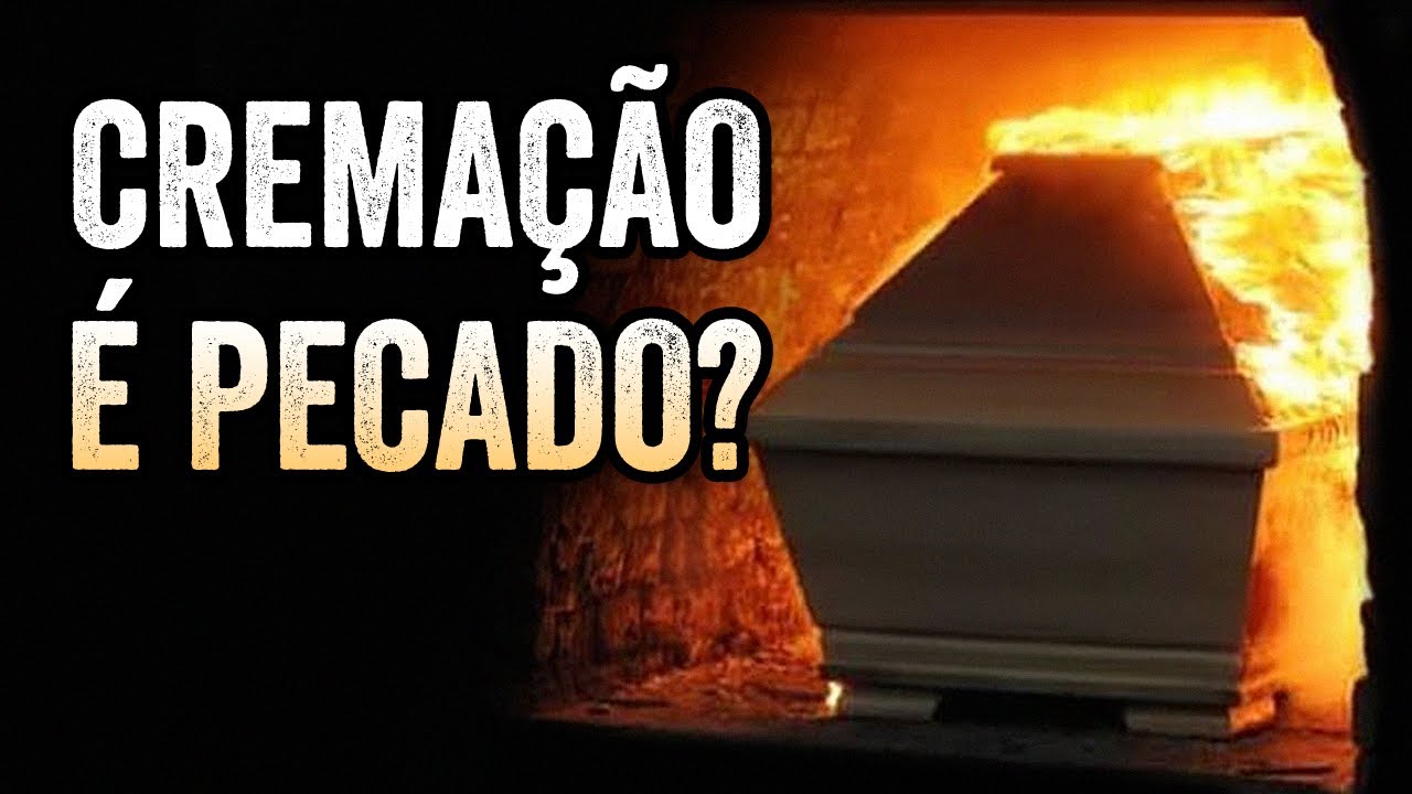 É PECADO CREMAR O CORPO Descubra o Que a BÍBLIA Diz Sobre Cremação!