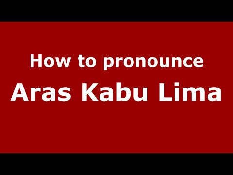 How to pronounce Aras Kabu Lima (Indonesia/Indonesian) - PronounceNames.com