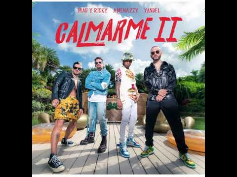 Amenazzy, Yandel, Mau Y Ricky - Calmarme II (Audio)