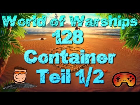 Container Opening 128 Container Teil 1/2 - World of Warships - Gameplay - German - Deutsch